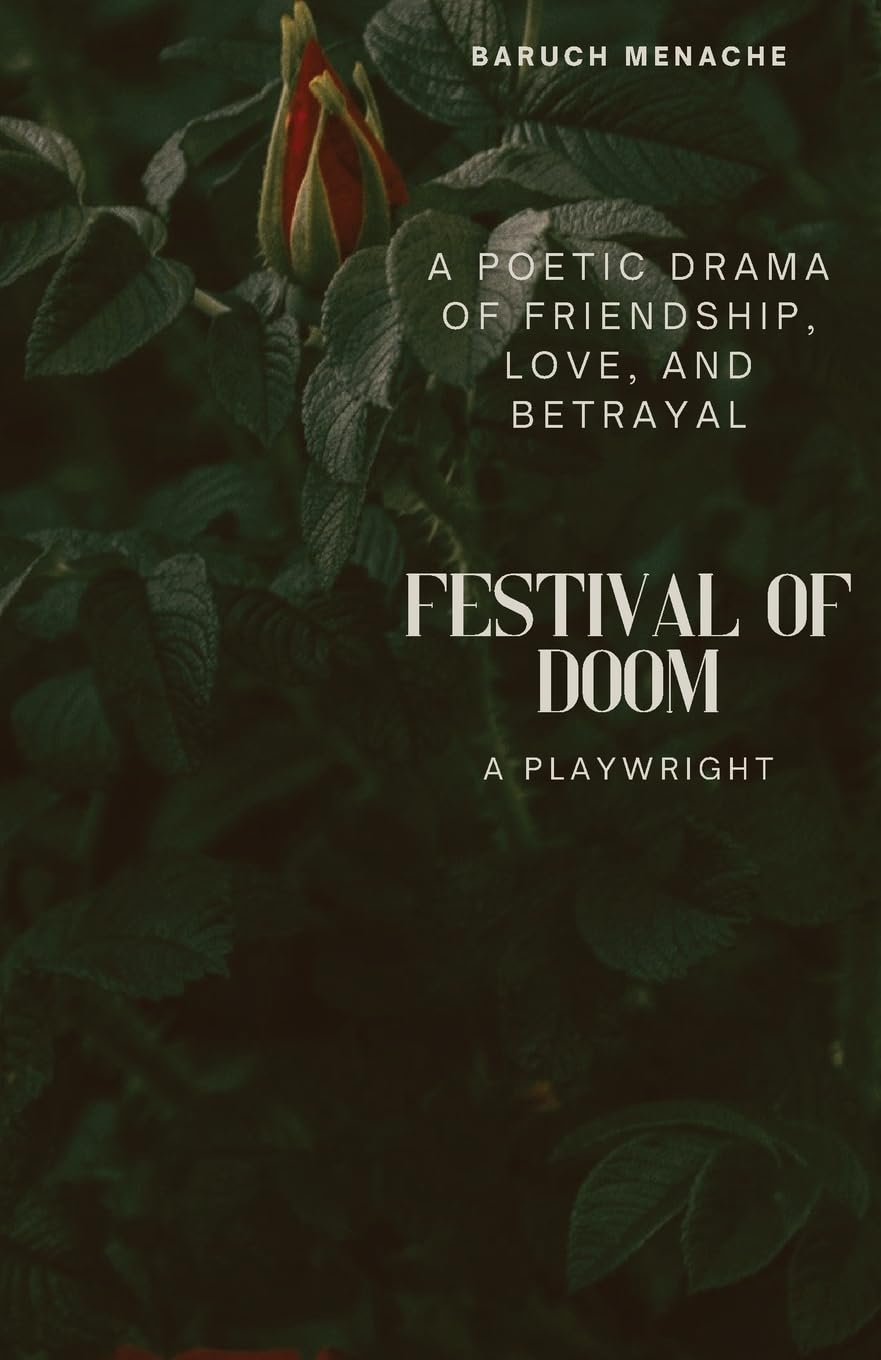 Festival of Doom: A Poetic Drama of Friendship, Love, and Betrayal