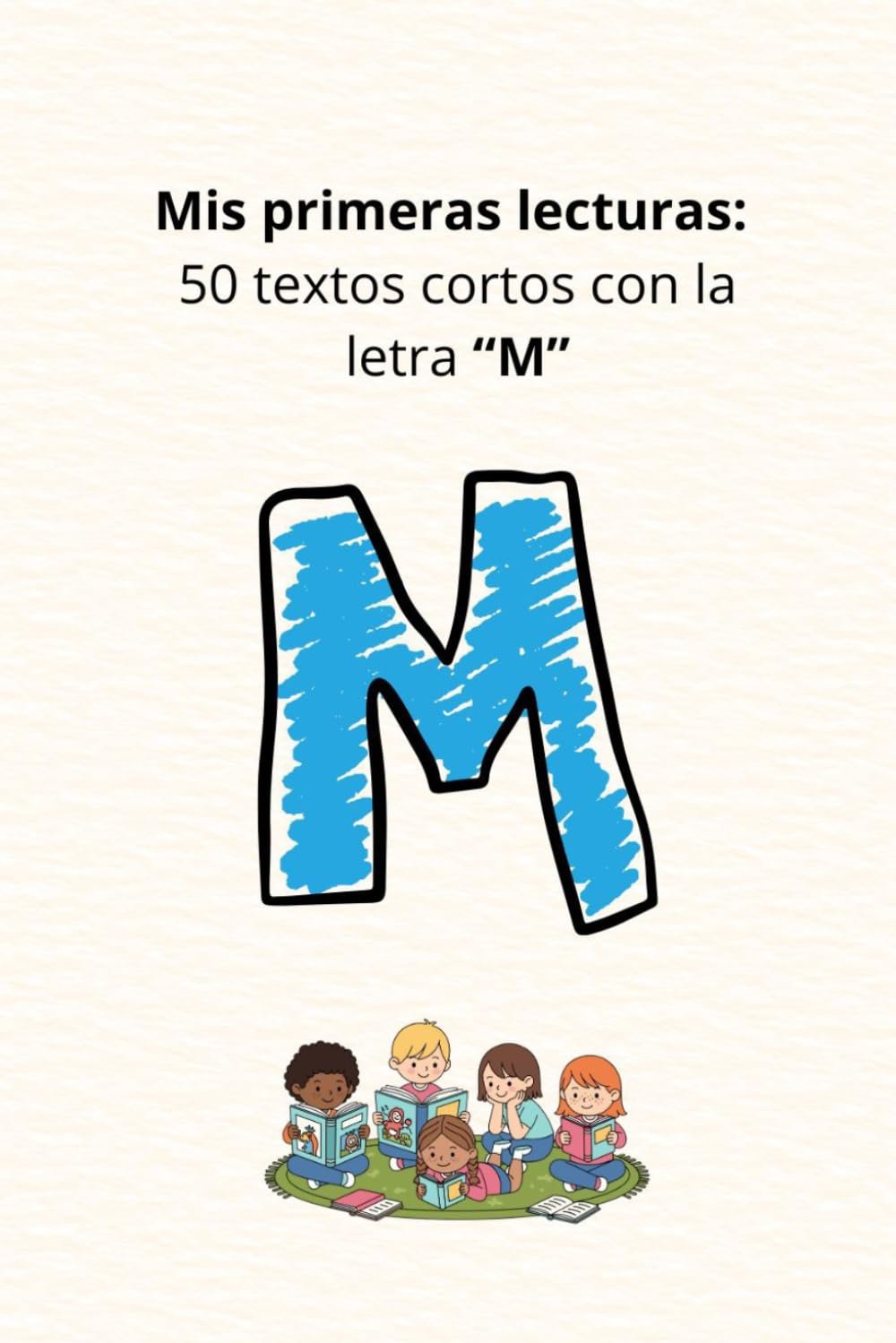 Mis primeras lecturas: 50 textos cortos con la letra "M