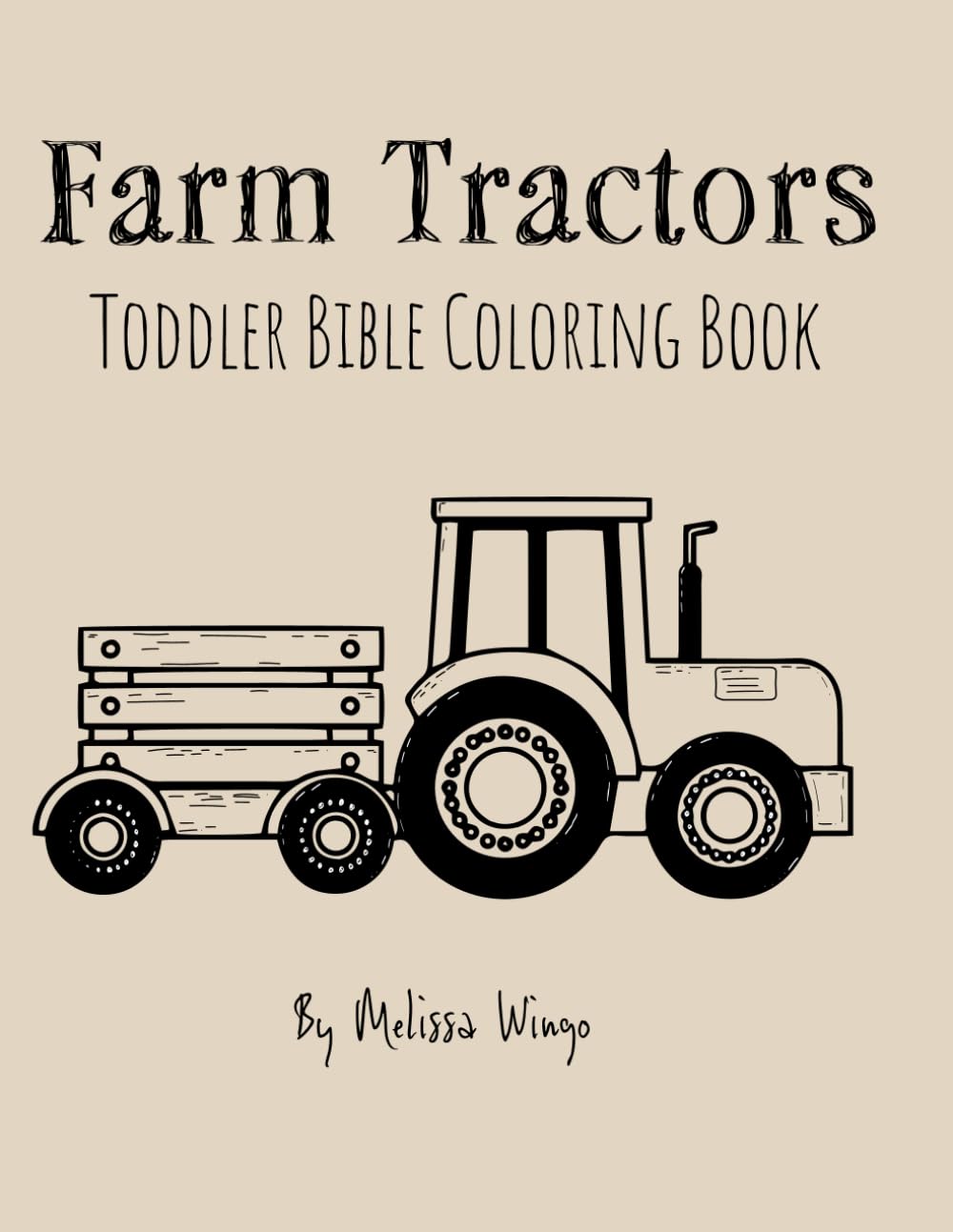 Farm Tractors Toddler Bible Coloring Book: Toddler Farm Tractors Bible Verse Coloring Book