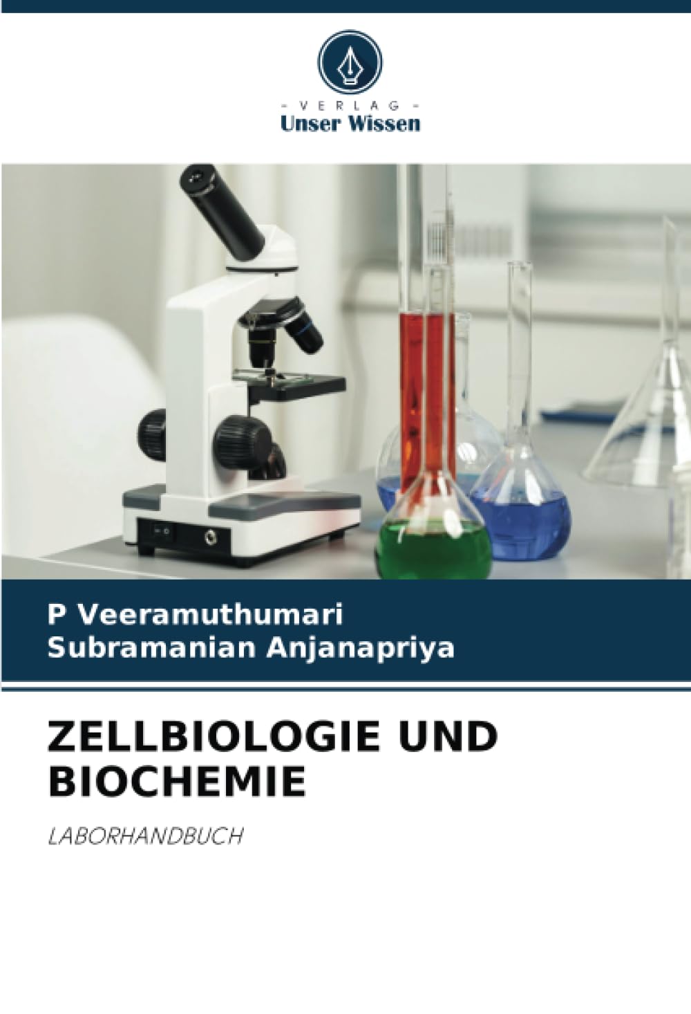 ZELLBIOLOGIE UND BIOCHEMIE: LABORHANDBUCH
