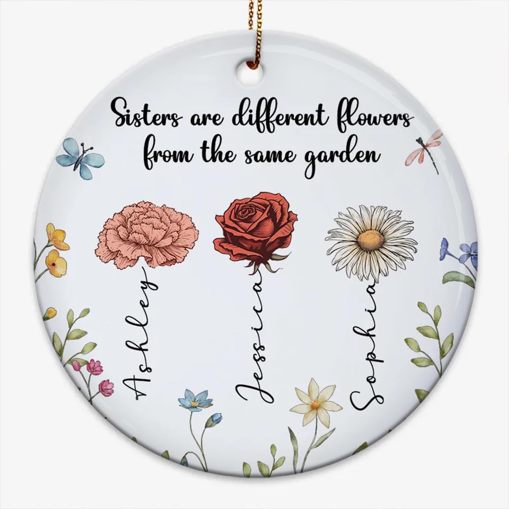 Personalized Sisters are Different Flowers from The Same Garden Ornament Custom Sisters Best Friend Flower Ceramic Ornament Gift for Sisters Best Friends Woman on Birthday Christmas (1)