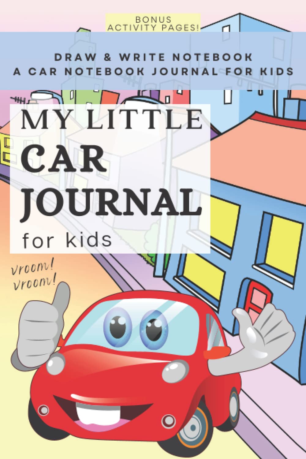 Car Journal: My Little Car Journal for Kids | Draw & Write Notebook - Car Notebook Journal for Kids | Car Journal, Car Notebook, Story Writing & ... Story Paper for Kids, Bonus Activity Pages