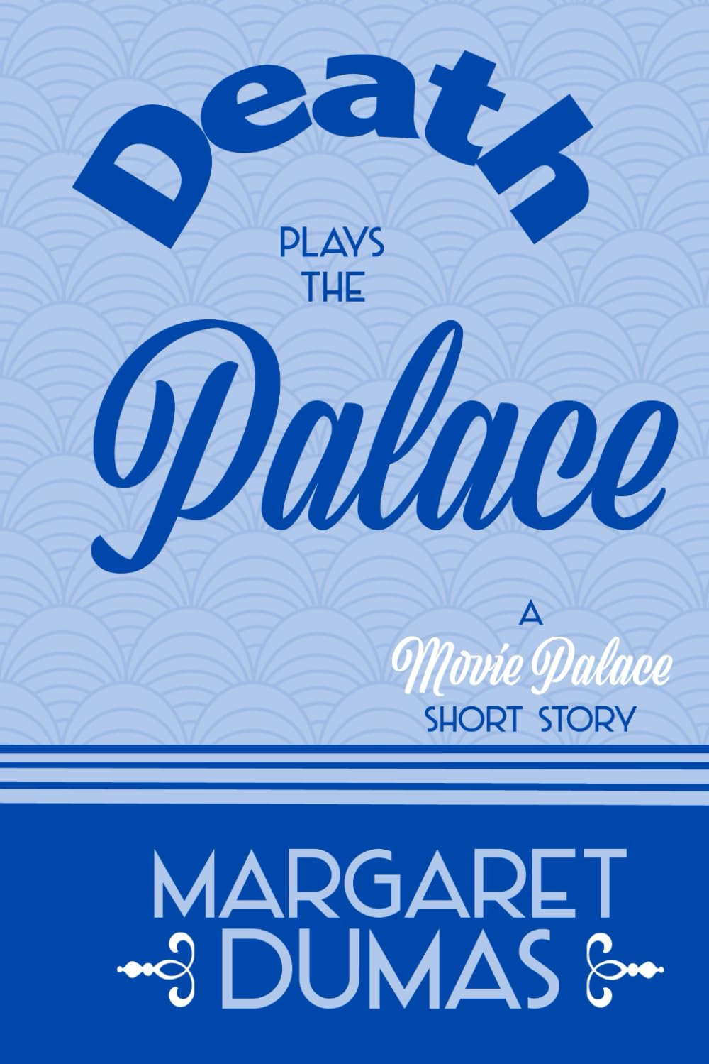 Death Plays the Palace: A Movie Palace Mysteries Short Story