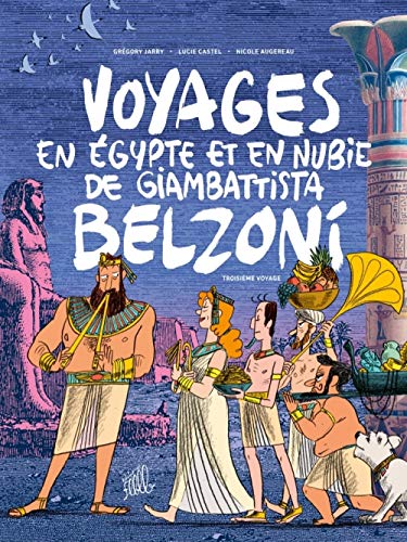Télécharger Voyages en Egypte et en Nubie de Giambattista Belzoni, Tome 3 : Troisième voyage PDF