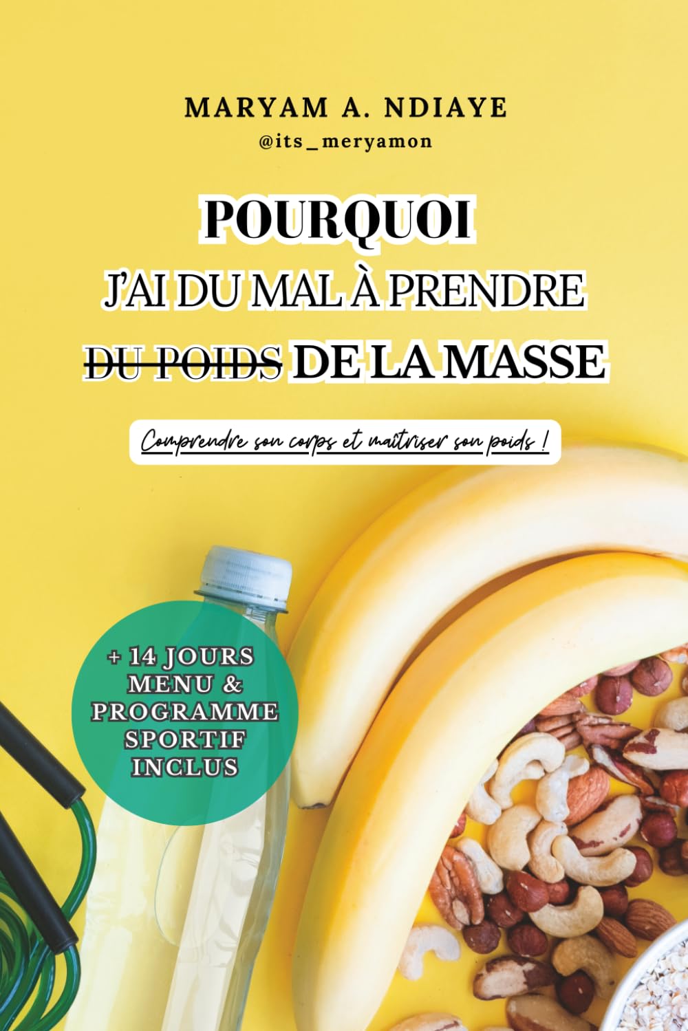 Pourquoi J’ai du Mal à Prendre de la Masse: Comprendre son poids et maîtriser son poids !
