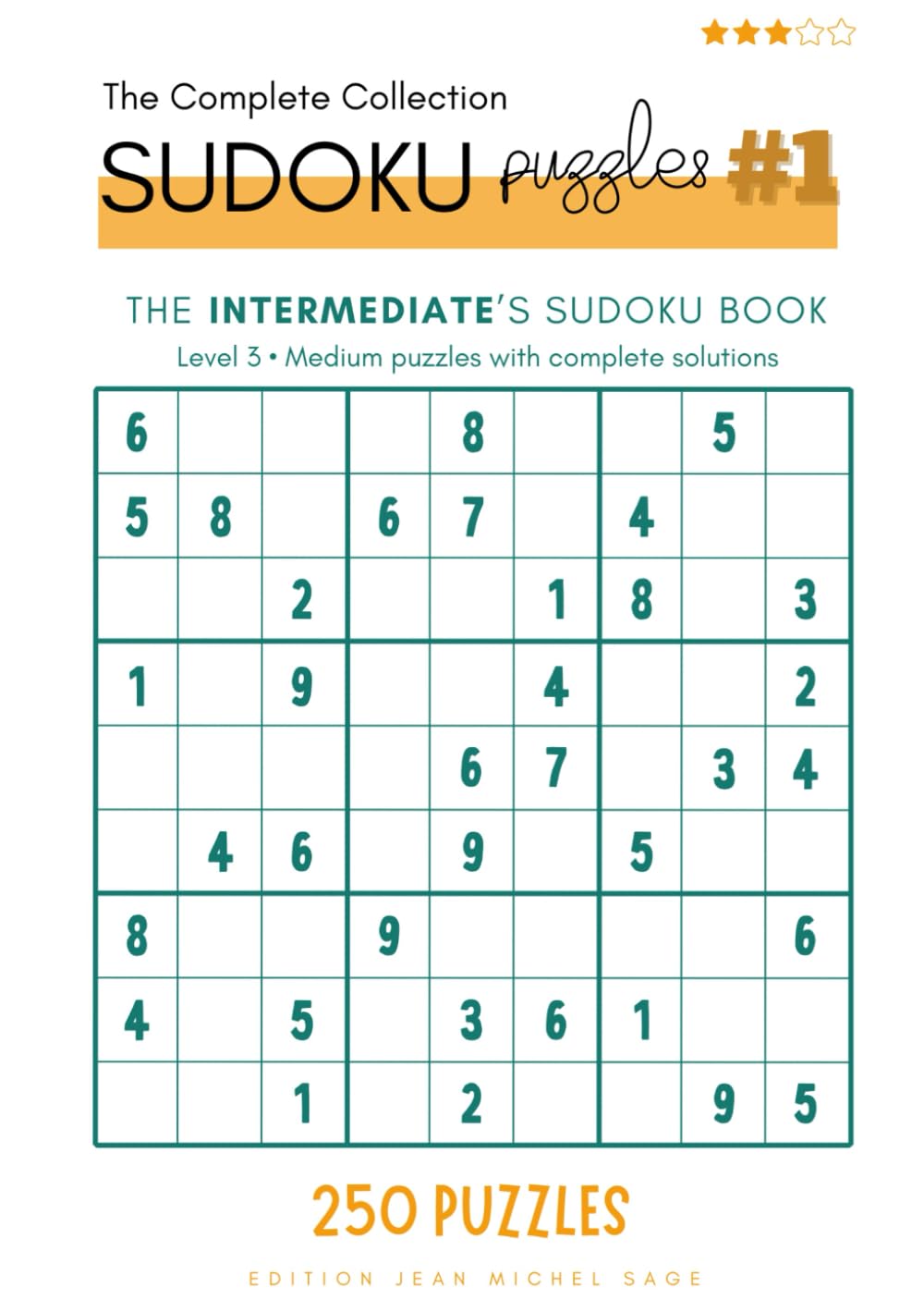 The Intermediate's Sudoku Book: Level 3 • Medium puzzles with complete solutions