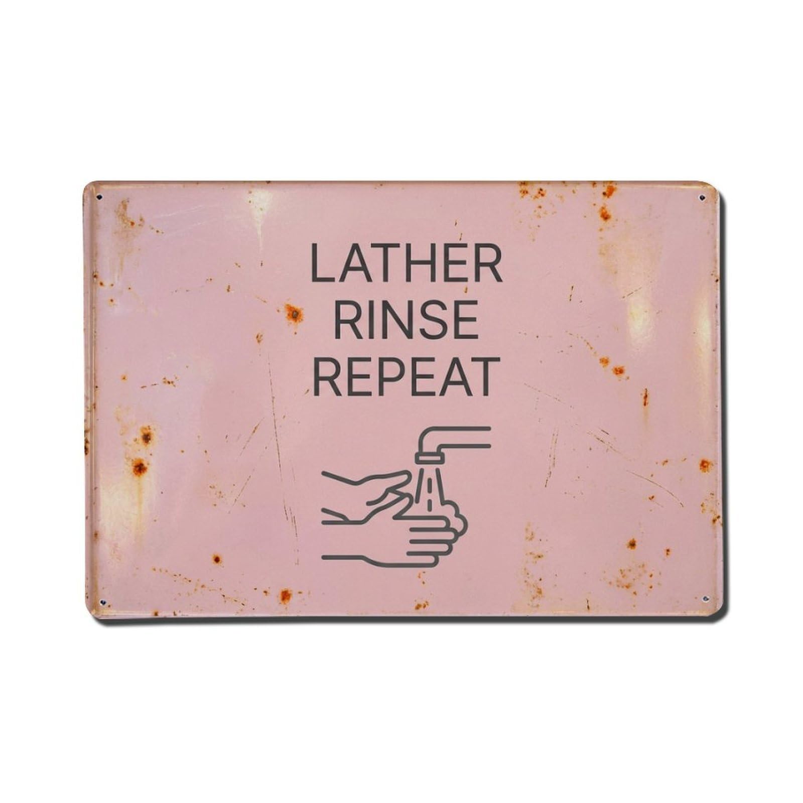Olhnbad Style Lather Rinse Repeat Hand Washing Quote Metal Tin Sign