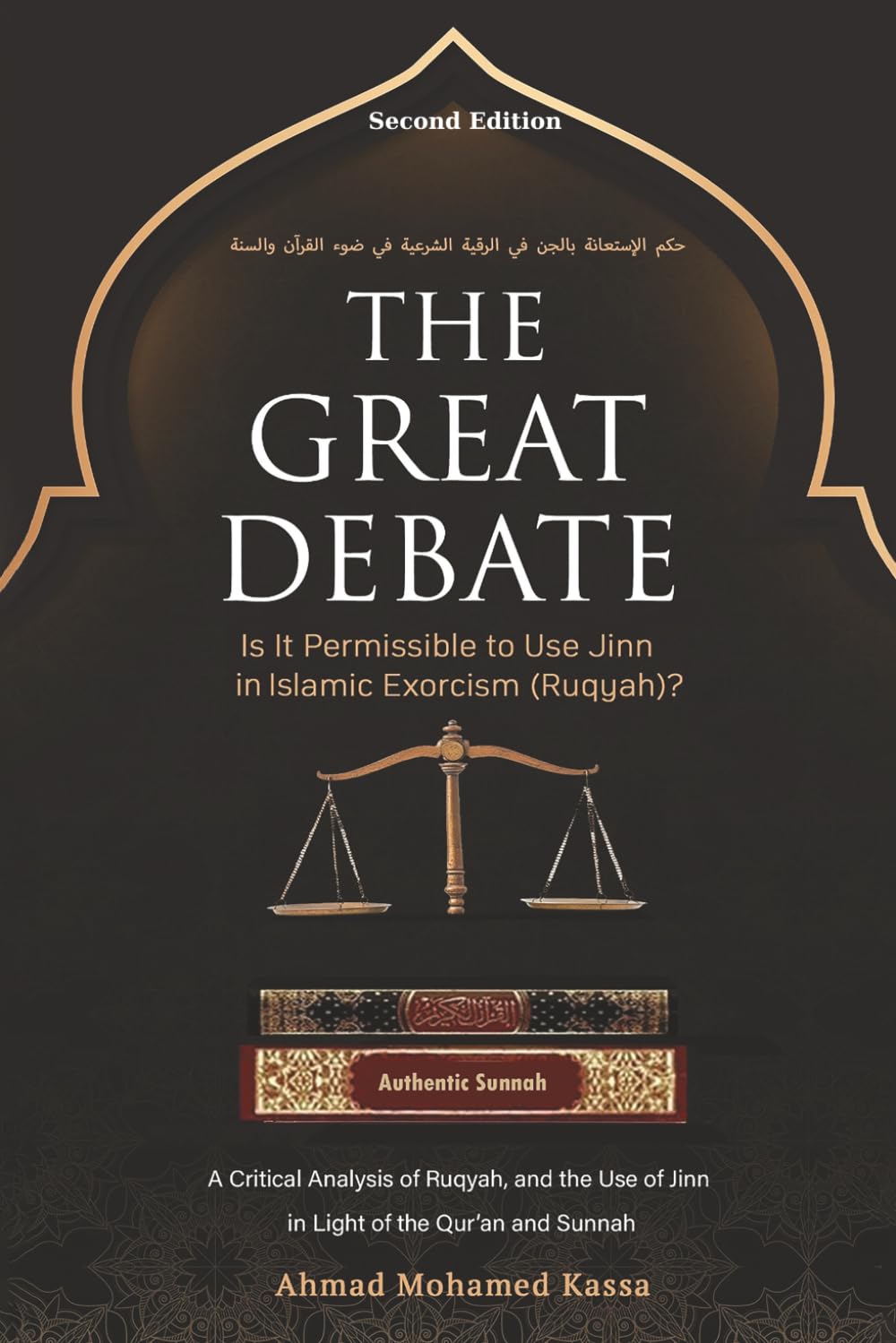 THE GREAT DEBATE: Is It Permissible to Use Jinn in Islamic Exorcism (Ruqyah)?: A Critical Analysis of Ruqyah, and the Use of Jinn in Light of the Qur'an and Sunnah