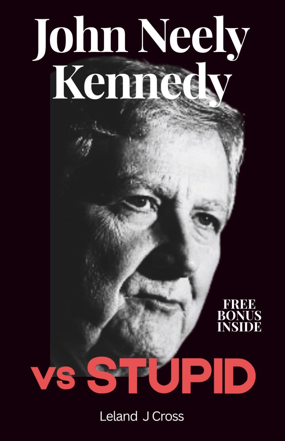 John Neely Kennedy vs. Stupid: A Breakdown of Quotes, Political Humor, and How to Test Negative for Stupid in Washington