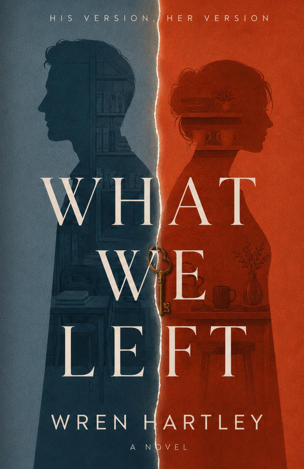 What We Left: A Novel: 1 (His Version, Her Version)