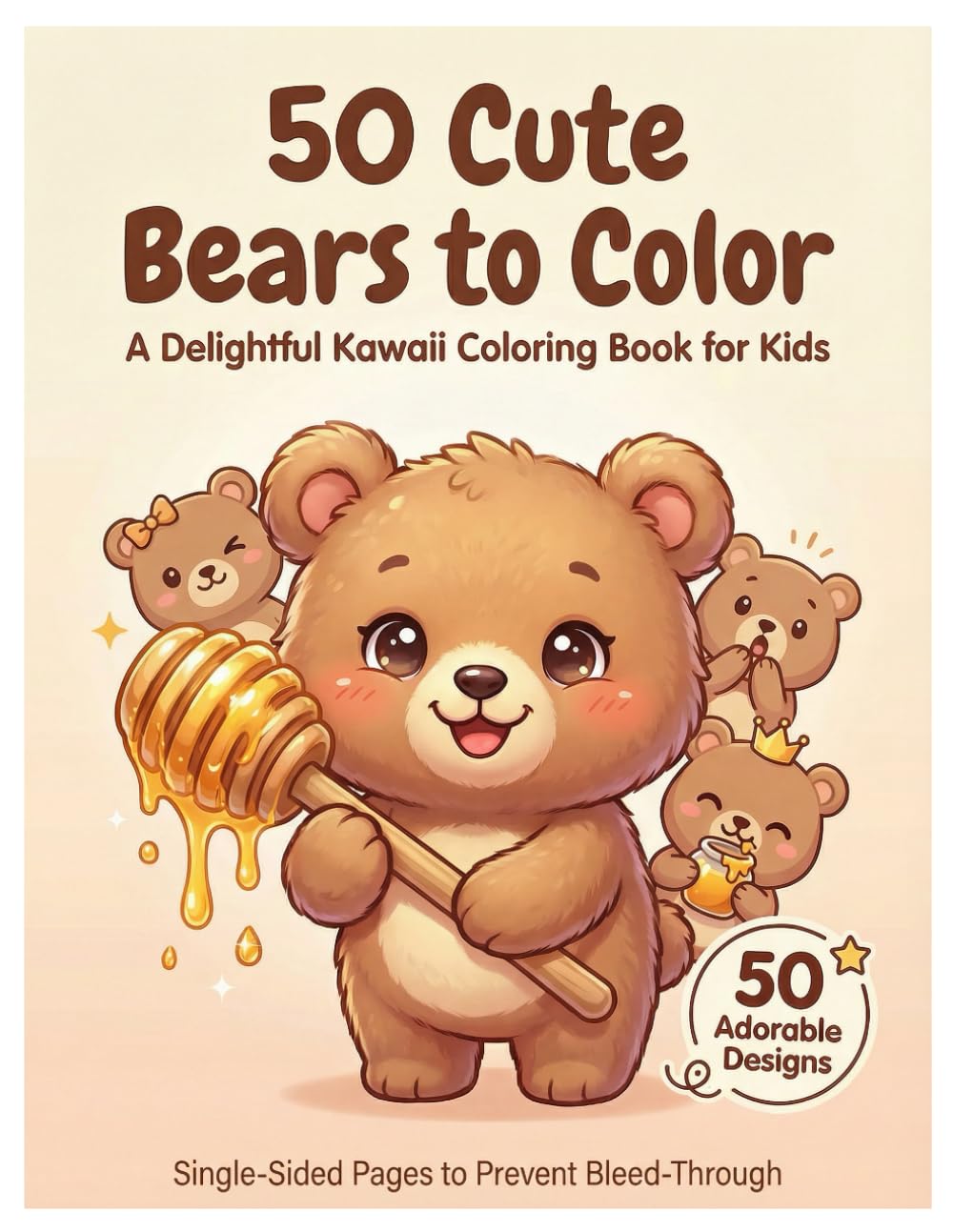 50 Cute Bears to Color: A Delightful Kawaii Bear Coloring Book for Kids with Playful and Cozy Designs