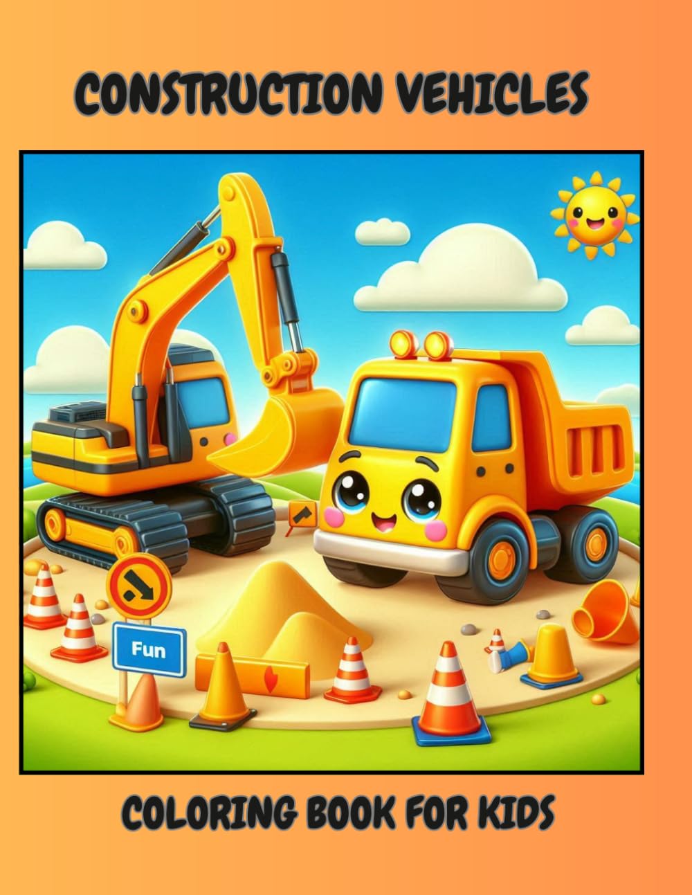 Construction Vehicles Coloring Book for Kids: Diggers, Dump Trucks, Cranes & More! Learn Vehicle Names Activity Pages for Toddlers, Boys & Girls