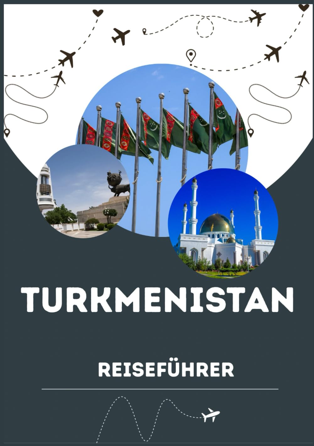 TURKMENISTAN REISEFÜHRER 2026