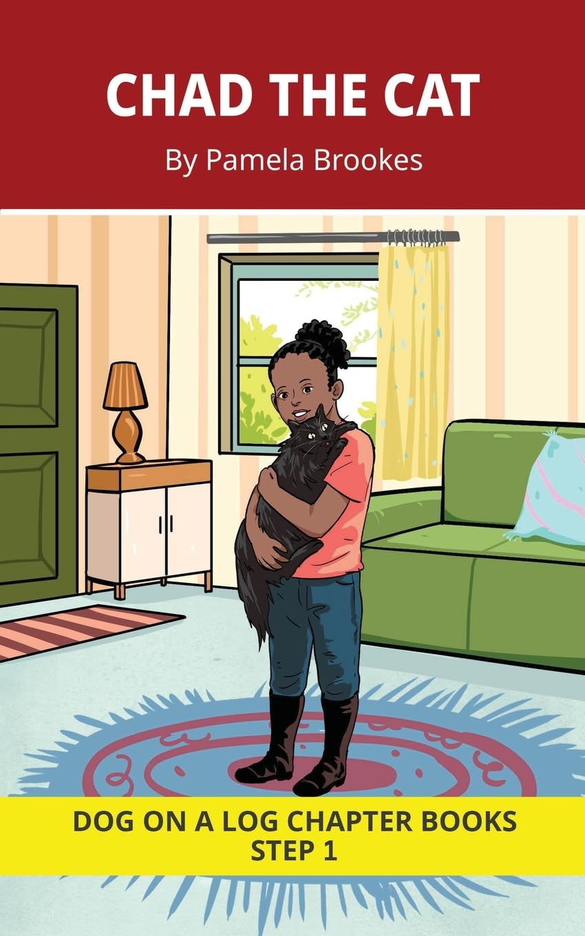 Chad the Cat Chapter Book: Decodable Chapter Book Series for Students Learning to Read. For Beginning Readers and Students with Dyslexia. (Step 1 All ... th, wh, ck): 3 (DOG ON A LOG Chapter Books)