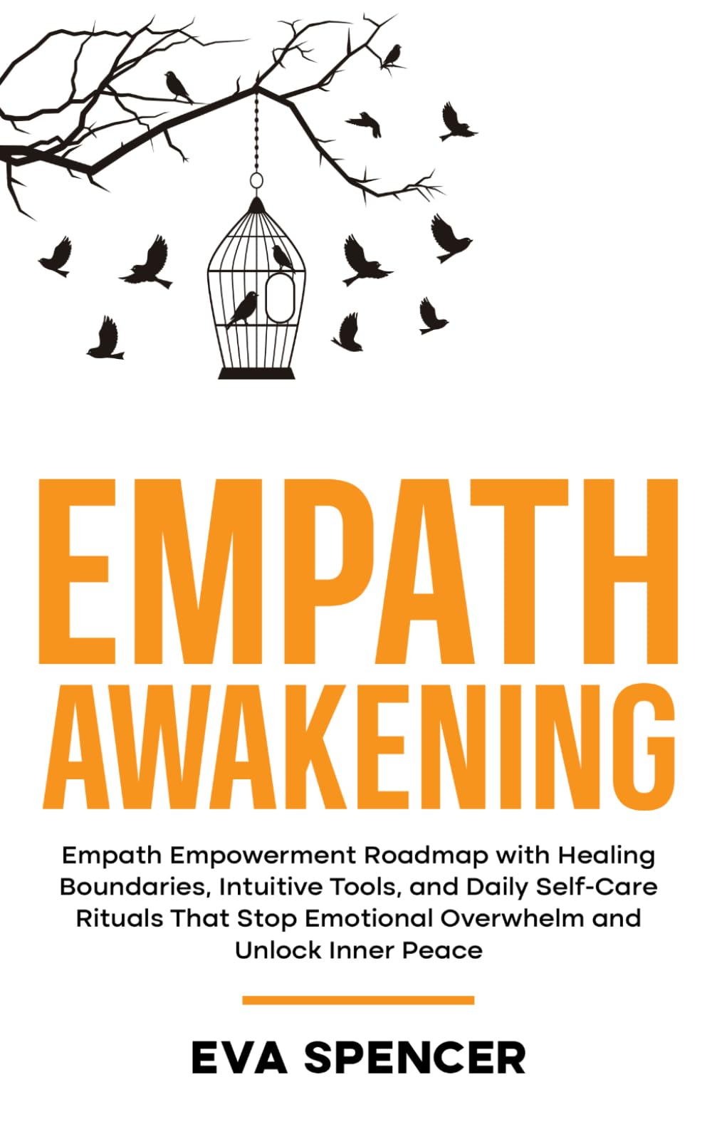 Empath Awakening: Empath Empowerment Roadmap with Healing Boundaries, Intuitive Tools, and Daily Self-Care Rituals That Stop Emotional Overwhelm and ... Gifts and Inner Child Healing Guides)