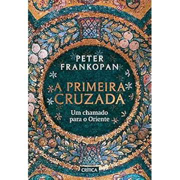 Capa do livro A primeira cruzada: Um chamado para o Oriente
