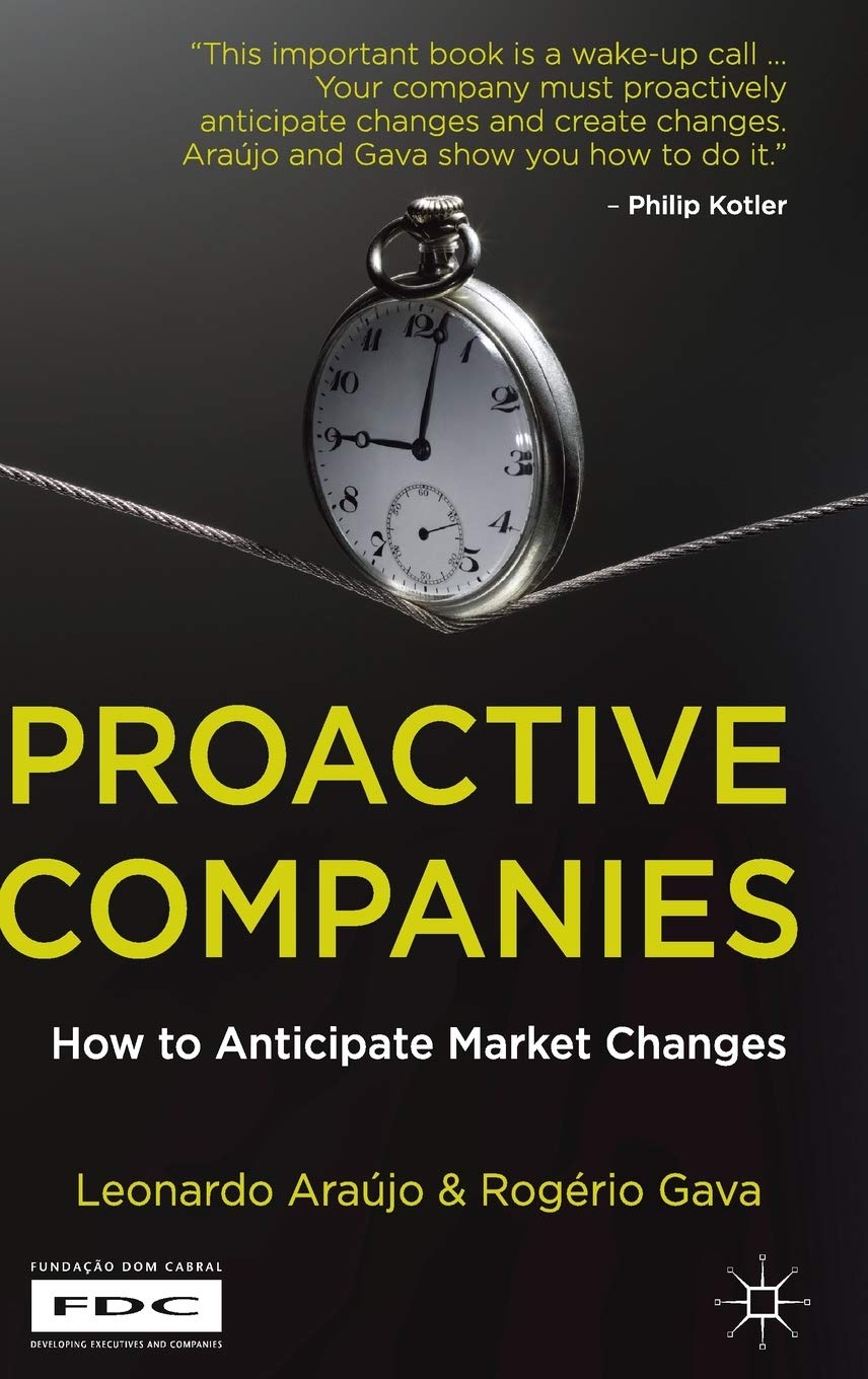 Proactive Companies: How to Anticipate Market Changes (Fundacao Dom Cabral (FDC))