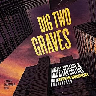 Dig Two Graves Audiolibro Por Mickey Spillane, Max Allan Collins arte de portada