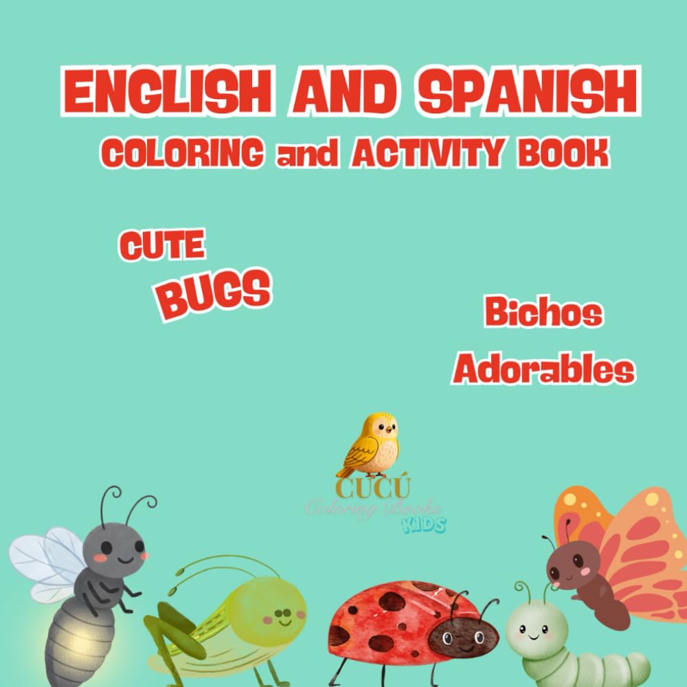 Cute Bugs: Coloring and Activity Book for Kids - English and Spanish