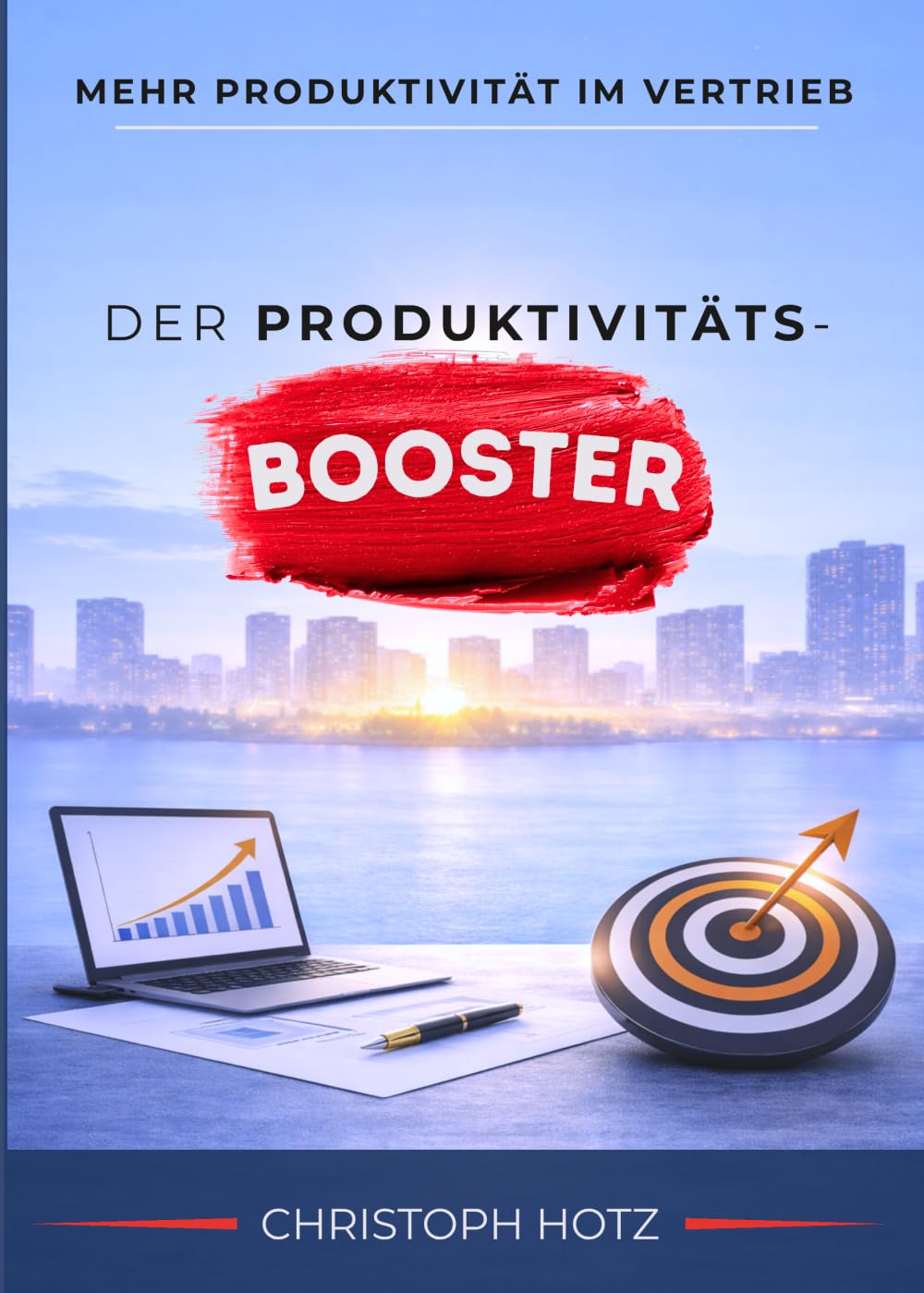 DER PRODUKTIVITÄTS-BOOSTER: Mehr Produktivität im Vertrieb