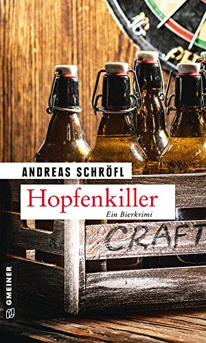 Hopfenkiller Der Sanktus Muss Ermitteln Der Sanktus Muss Ermitteln 4 Ebook Schrofl Andreas Amazon De Kindle Shop
