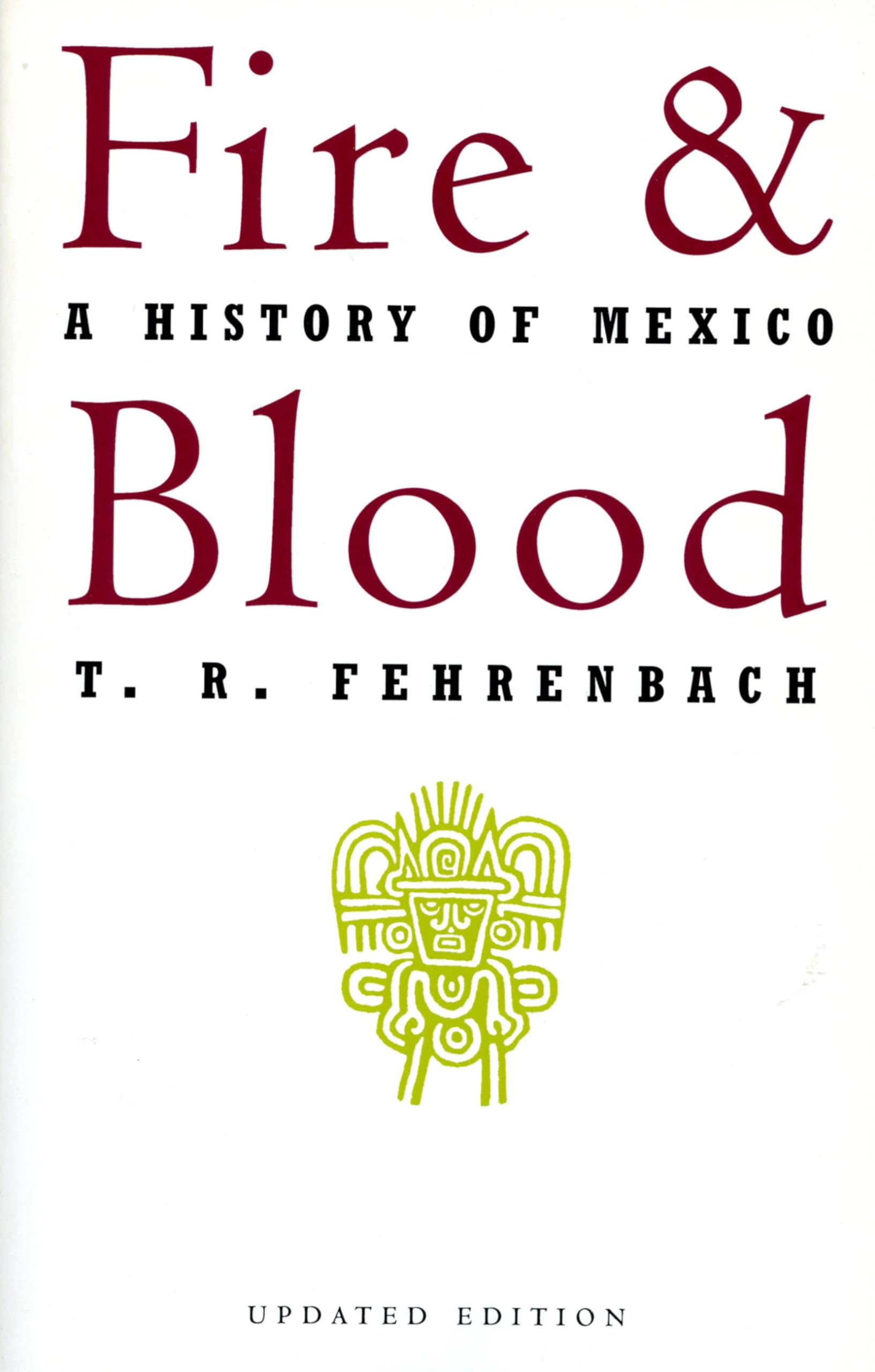 Fire And Blood: A History of Mexico