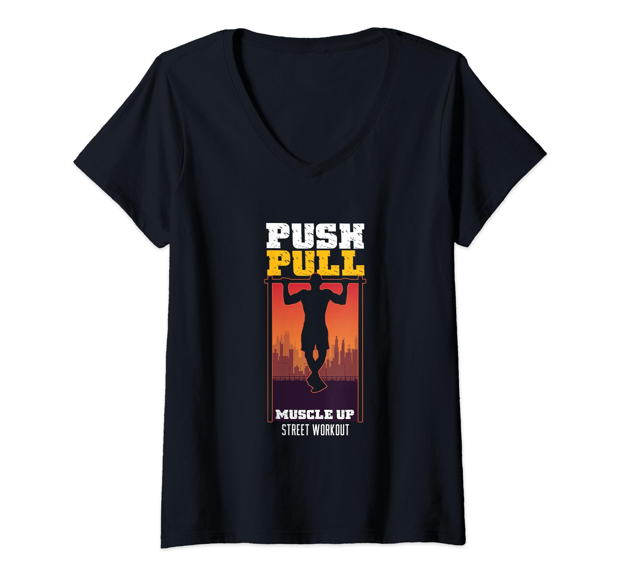 Push Pull Muscle Up Workout Calisthenics GiftPush Pull Muscle Up Street  Workout Gymnastics Calisthenics V-Neck T-Shirt