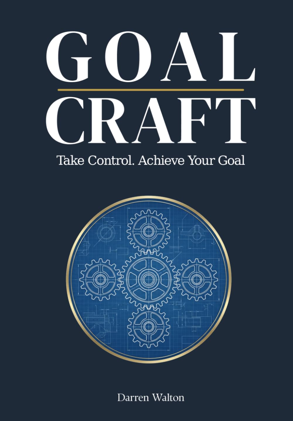 Goal-Craft: Take Control, Achieve Your Goal
