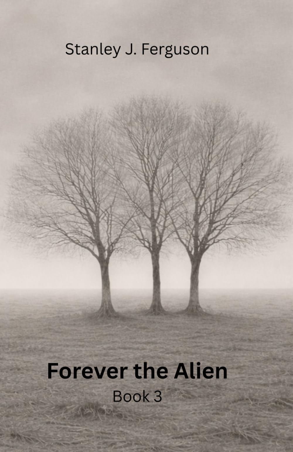 Forever the Alien: Book 3