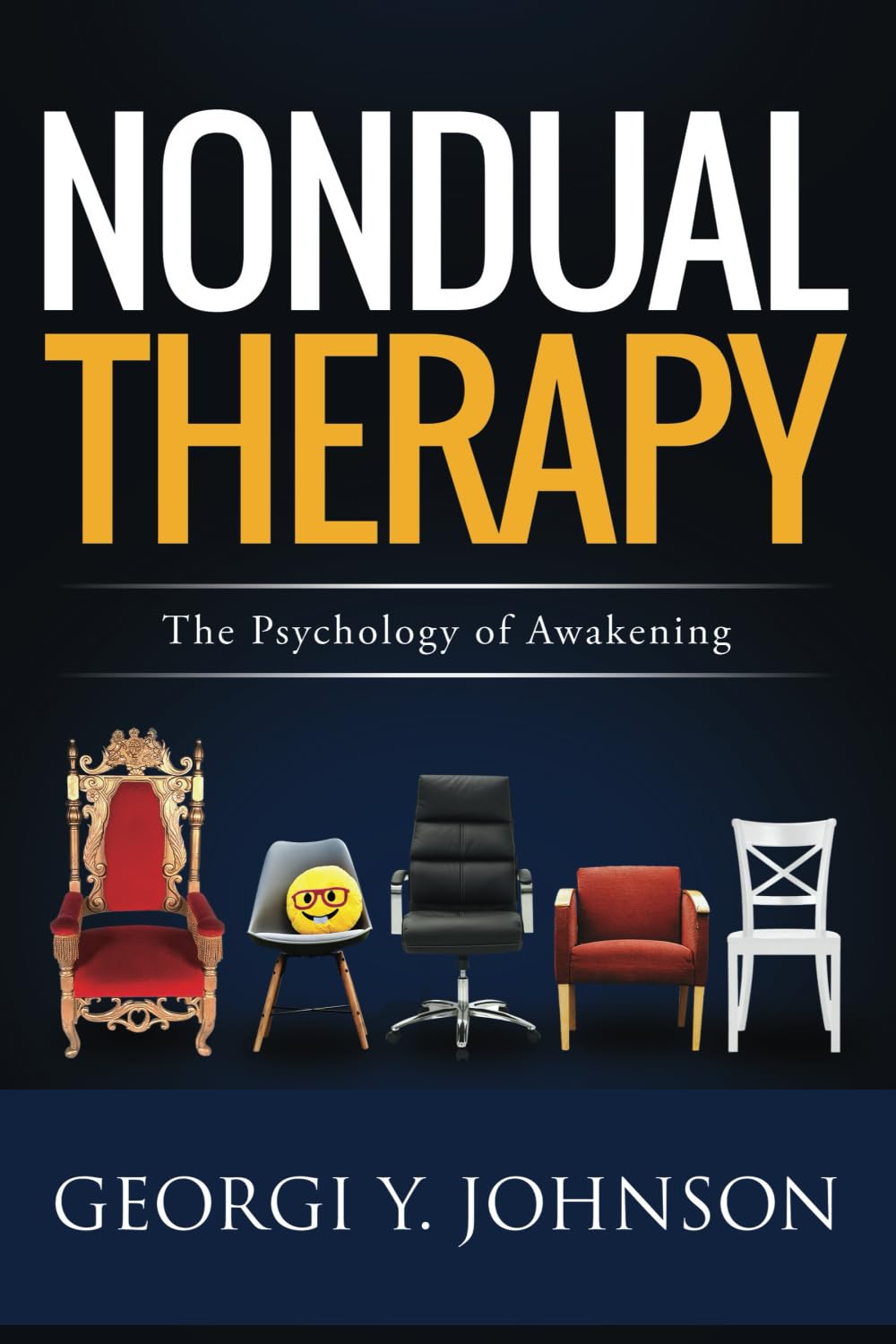 Nondual Therapy: The Psychology of Awakening