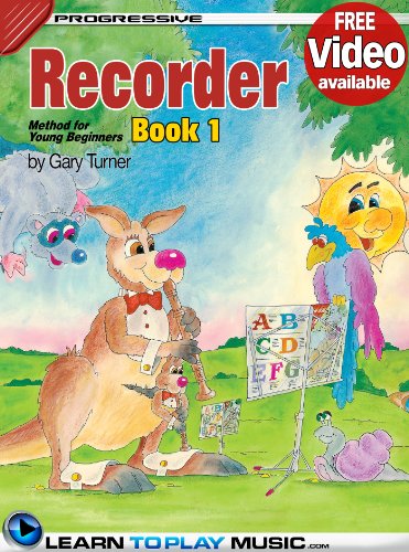 Recorder Lessons for Kids - Book 1: How to Play Recorder for Kids (Free Video Available) (Progressive Young Beginner)