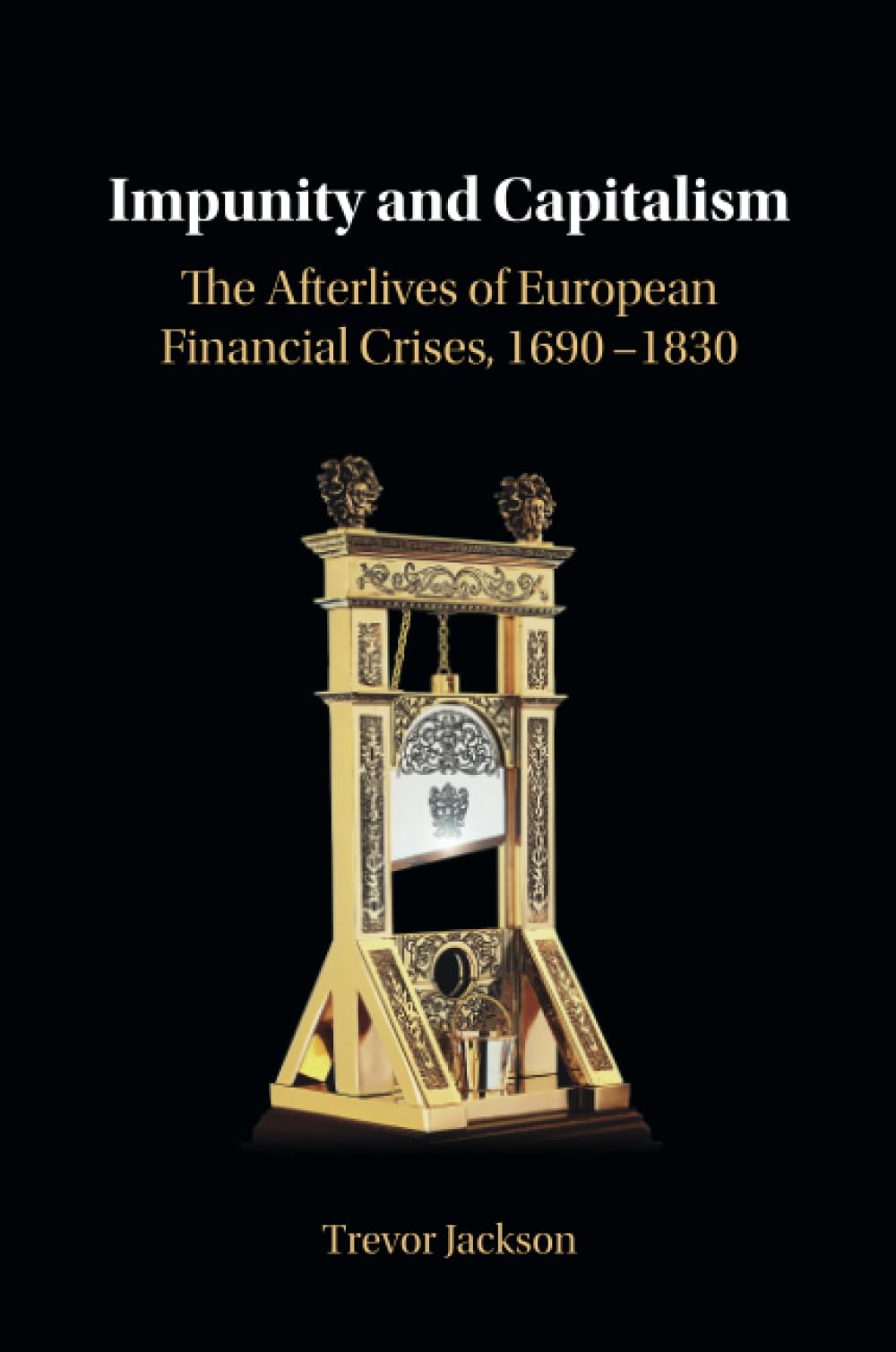 Impunity and Capitalism: The Afterlives of Euro. Jackson Paperback**