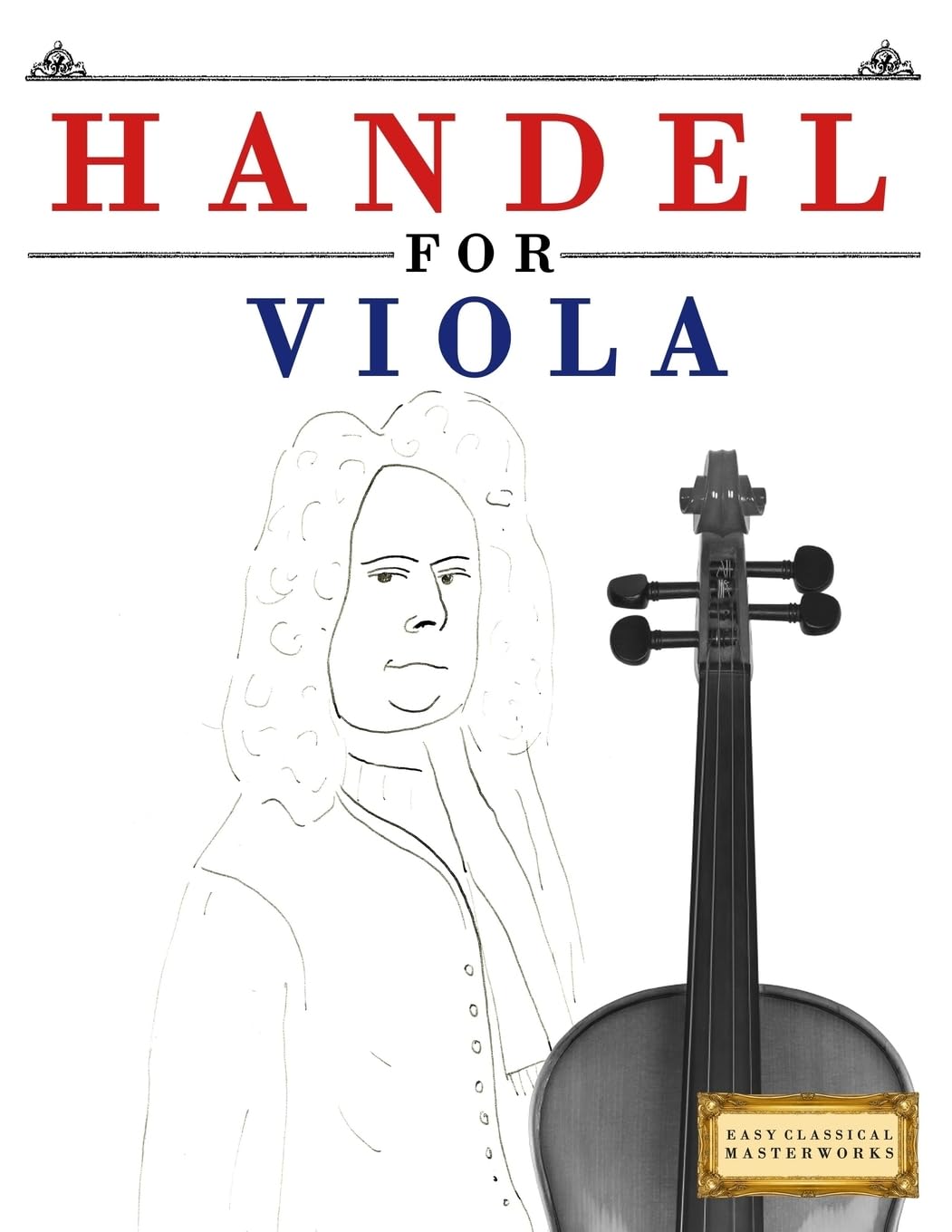 Handel for Viola: 10 Easy Themes for Viola Beginner Book