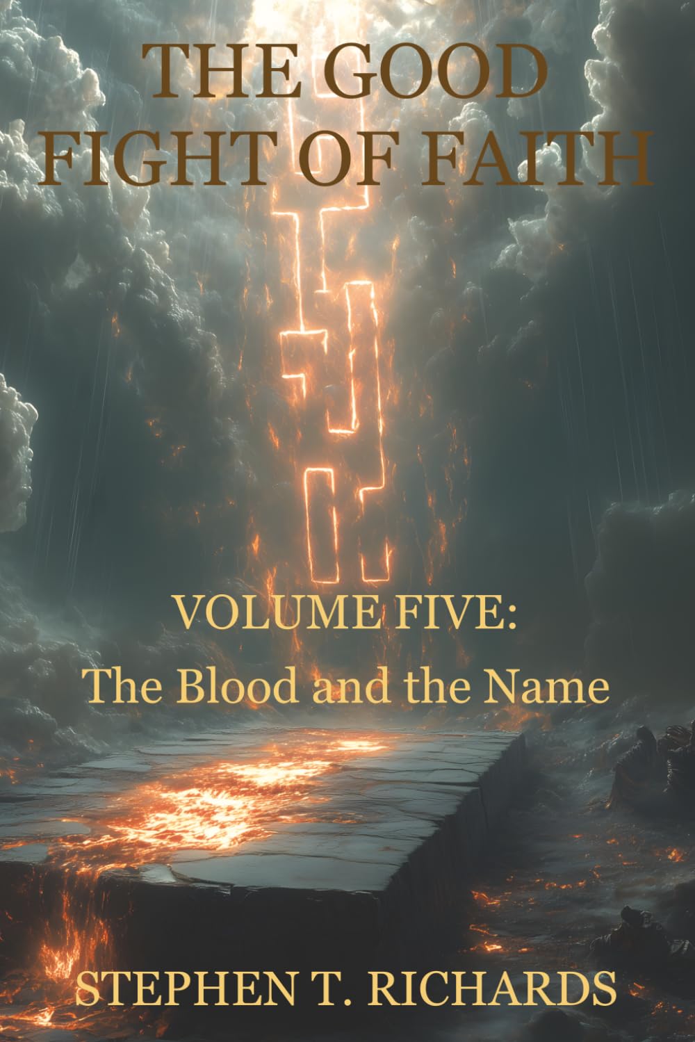 The Good Fight of Faith: Volume Five: The Blood and the Name: 5