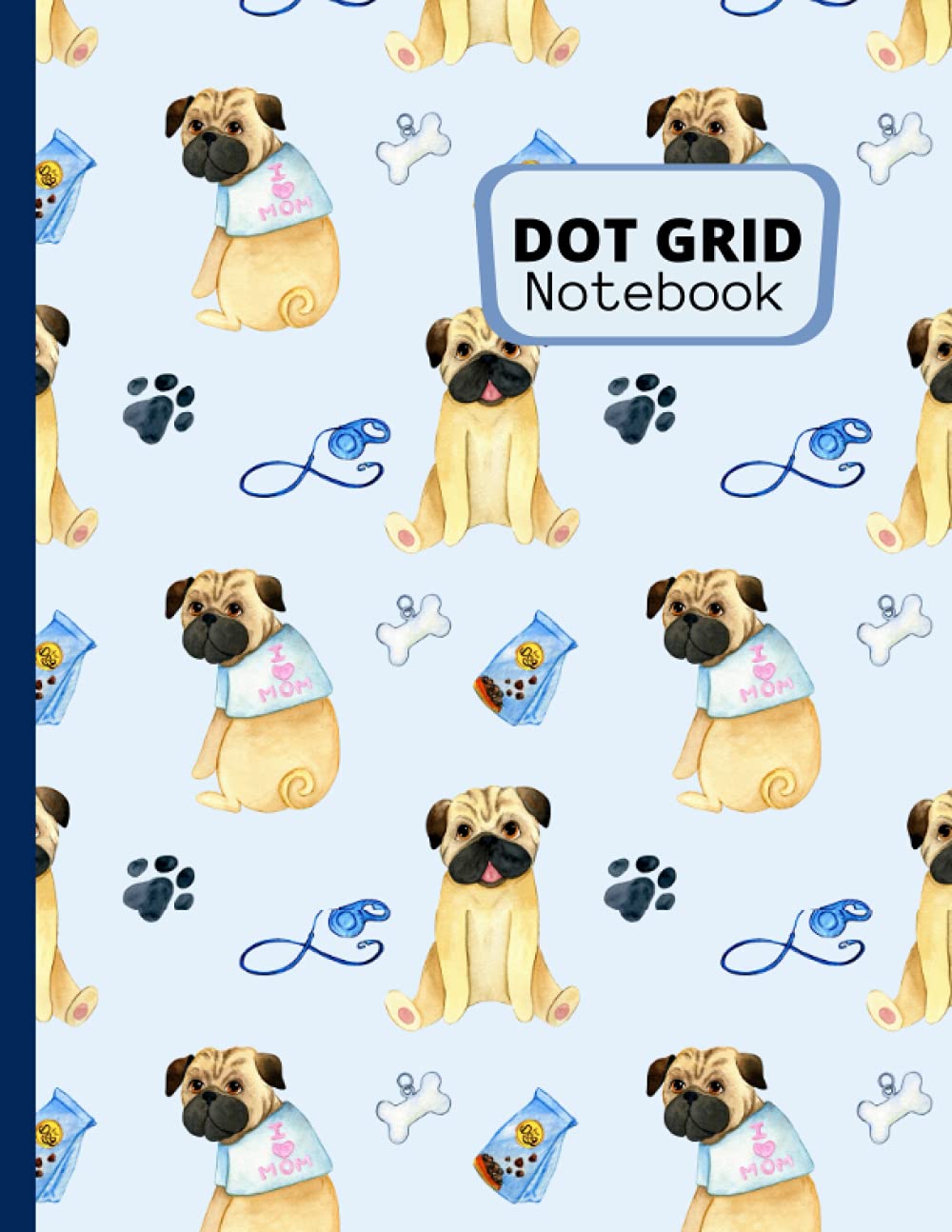 Dot Grid Notebook: Cute Pug Large (8.5 x 11 inches) - 200 Dotted Pages