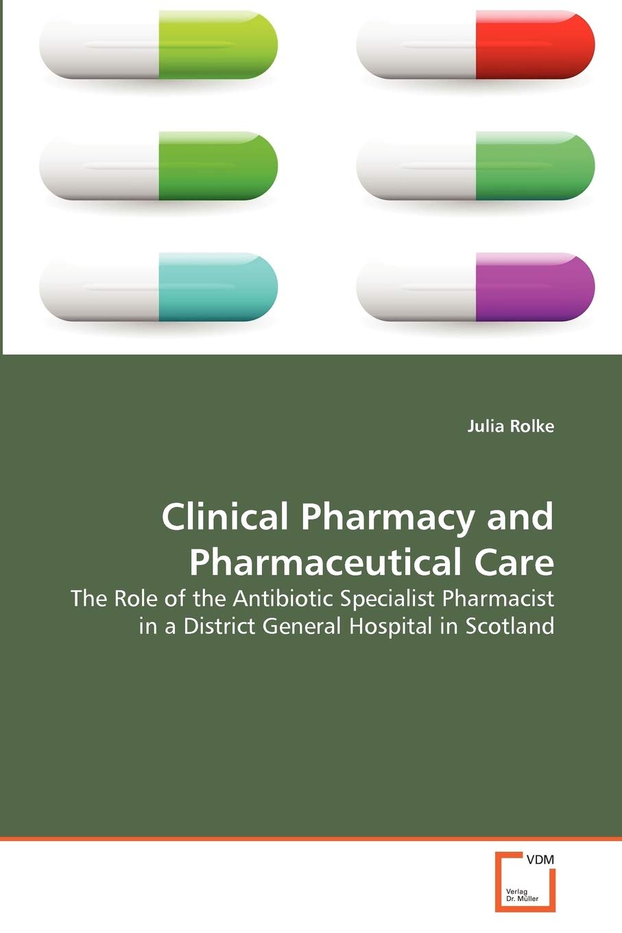 Clinical Pharmacy and Pharmaceutical Care: The Role of the Antibiotic Specialist Pharmacist in a District General Hospital in Scotland