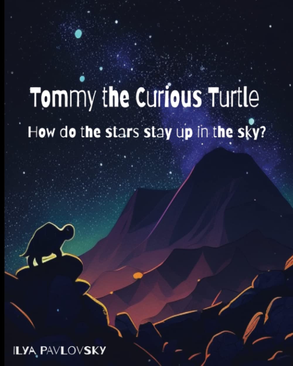 Tommy the Curious Turtle: How do the Stars Stay Up