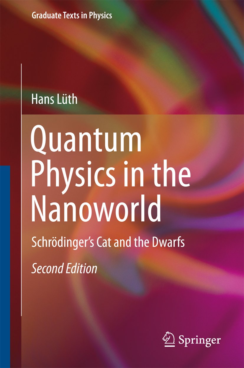 Quantum Physics in the Nanoworld: Schrödinger's Cat and the Dwarfs (Graduate Texts in Physics) (English Edition)