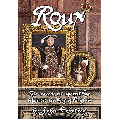 ROUX - The Majestic Red Squirrel: The Magnificent Red Squirrel Who Befriended the King of England