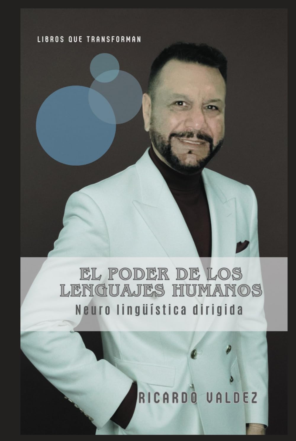 EL PODER DE LOS LENGUAJES HUMANOS: Neurolinguistics Dirigida
