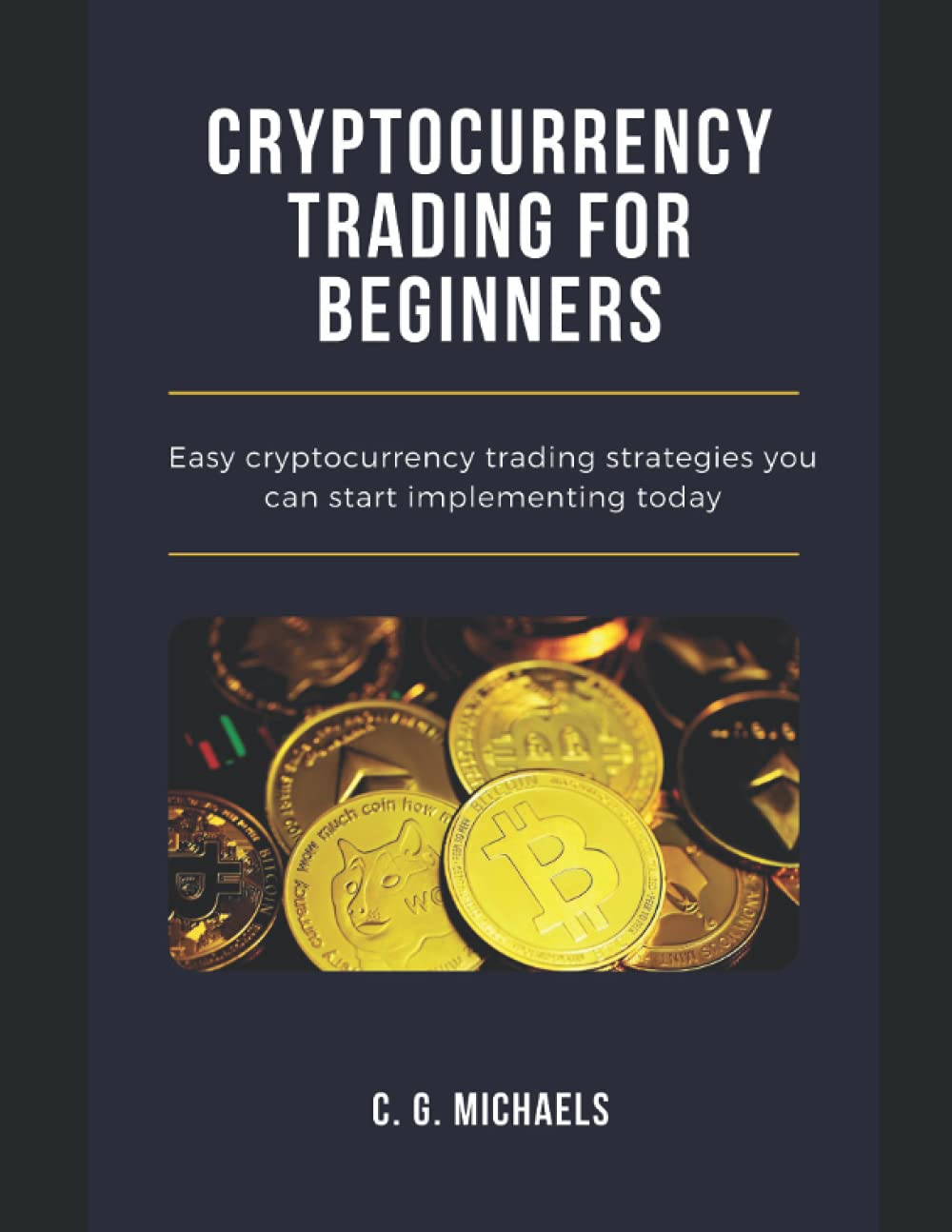 Cryptocurrency Trading For Beginners Paperback Big Book 2 September 2021 |  Desertcart BAHRAIN