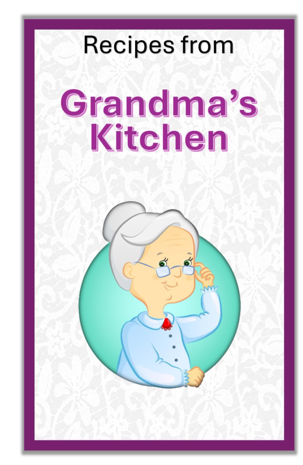 Recipes from Grandma's Kitchen