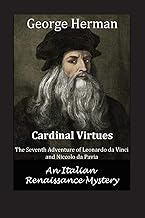 Cardinal Virtues: Italian Renaissance Mystery (Seventh Adventure of Leonardo da Vinci and Niccolo da Pavia)