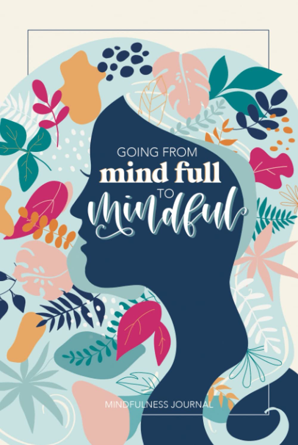 Mindfulness Journal: A Daily Diary for Women & Girls to Practice Gratitude, Meditation, and Breathing and to Relax & Reduce Stress and Anxiety