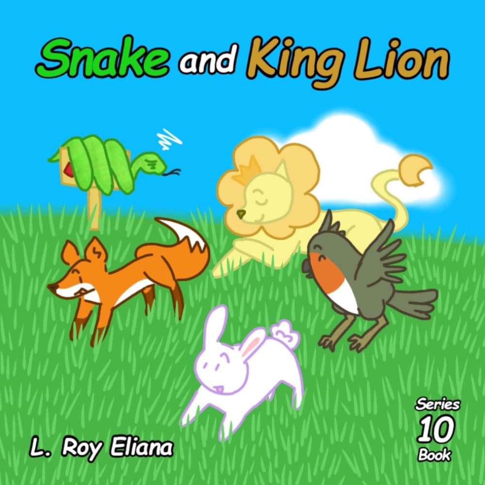 Snake and King Lion (The Animals and King Lion Series)