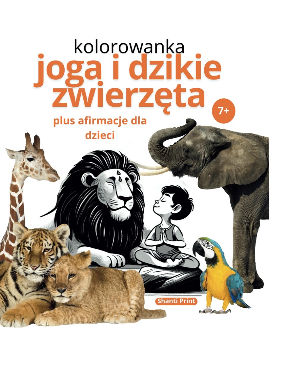 Kolorowanka dla dzieci: Joga i dzikie zwierzęta. Wiek lat 7 +