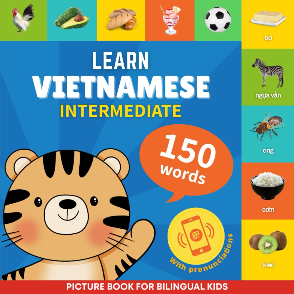 Learn vietnamese - 150 words with pronunciations - Intermediate: Picture book for bilingual kids: 2