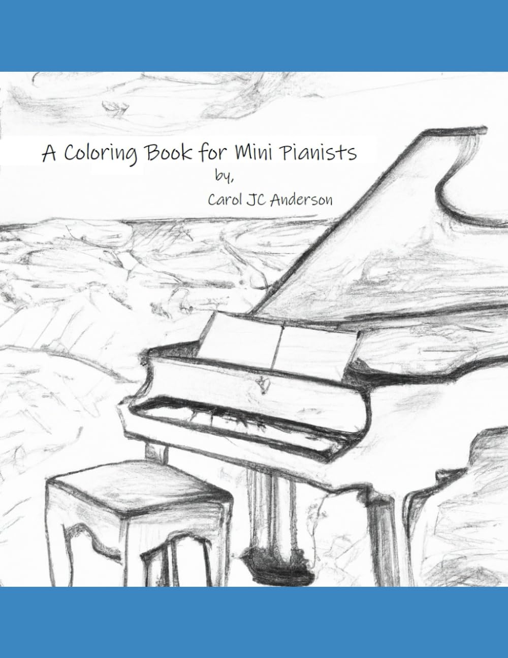 Coloring Book for Mini Pianists (Coloring Books and Picture Books for Creative Kids)