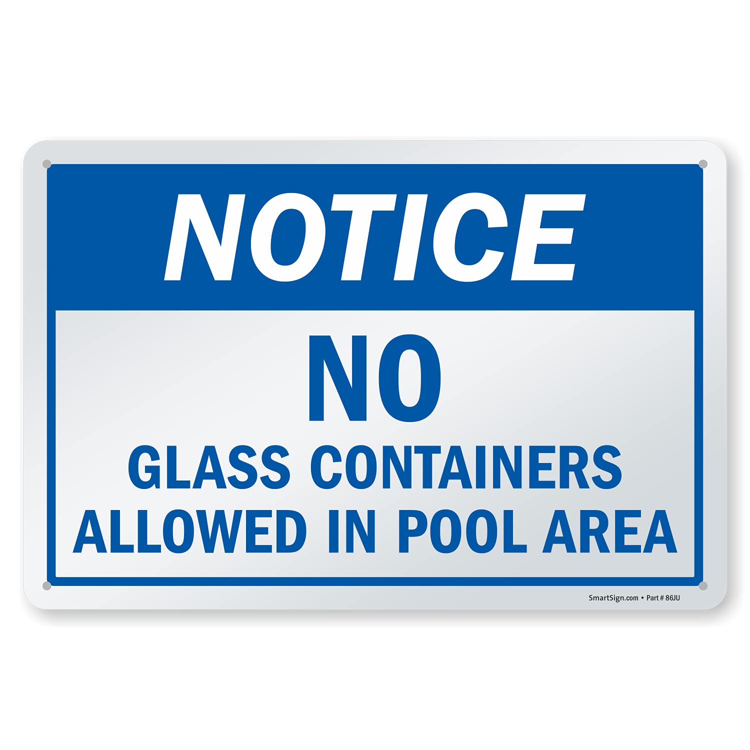 SmartSign 10 x 15 inch “Notice - No Glass Containers Allowed In Pool Area” Sign, Digitally Printed, 55 mil HDPE Plastic, Blue and White