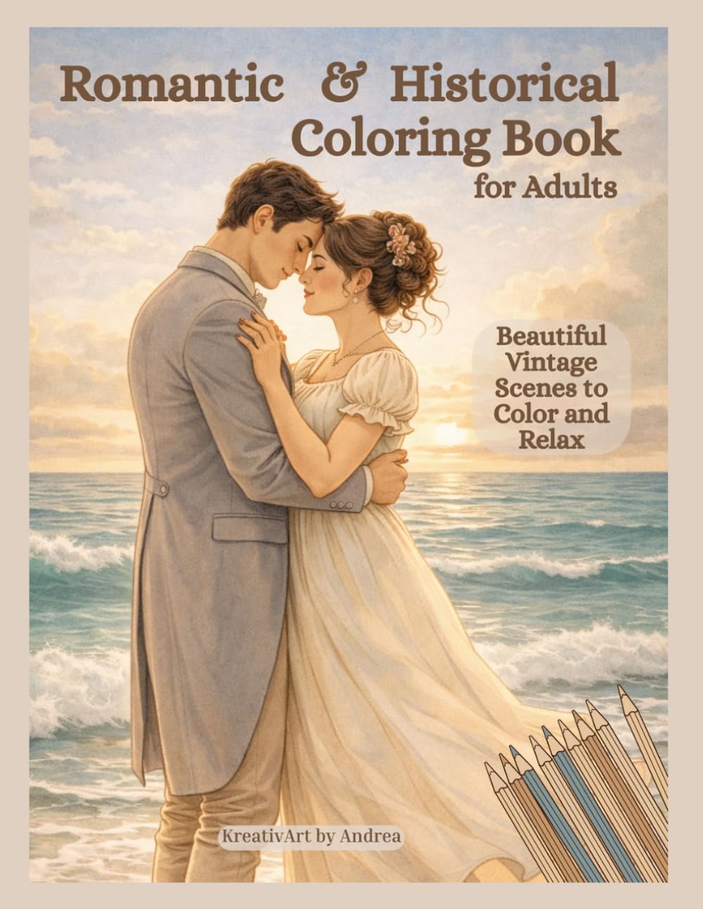 Romantic & Historical Coloring Book for Adults: Beautiful Vintage Scenes to Color and Relax